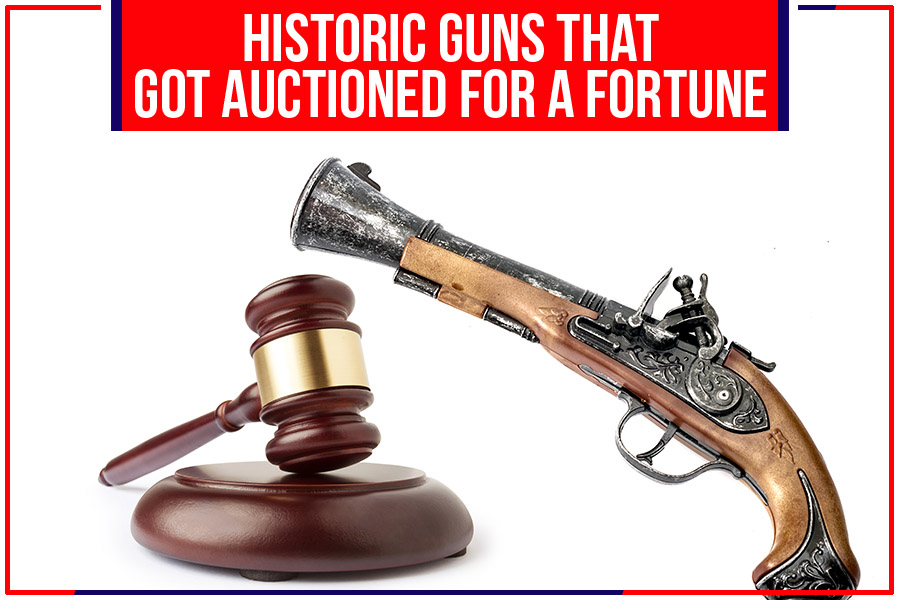 You are currently viewing Historic Guns That Got Auctioned For A Fortune