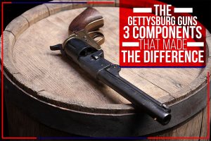 Read more about the article The Gettysburg Guns – 3 Components That Made The Difference