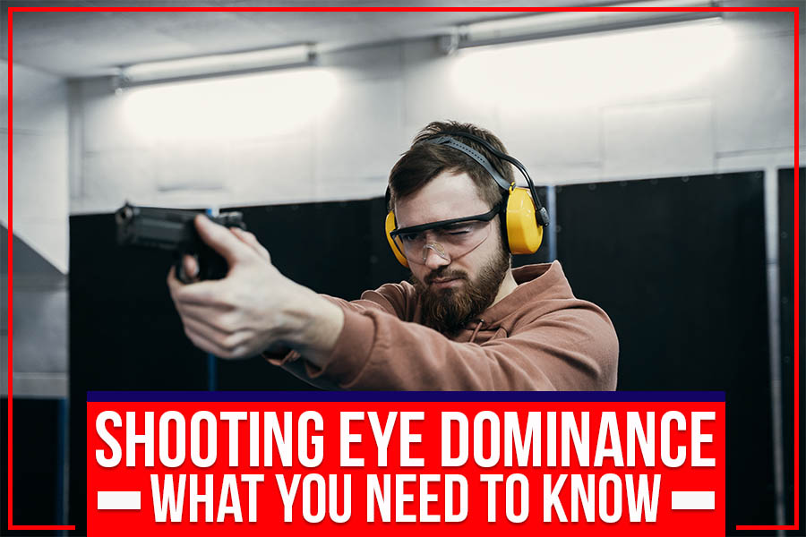 Shooting Eye Dominance: What You Need To Know